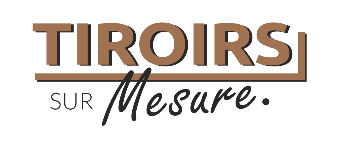 Tiroirs sur mesure